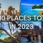 10 cities you must see in 2023