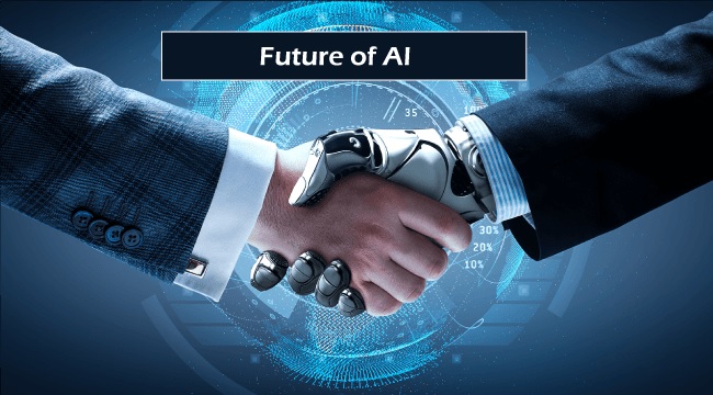 FUTURE OF ARTIFICIAL INTELLIGENCE