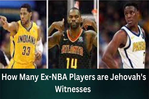how many ex-NBA players are Jehovah's witnesses